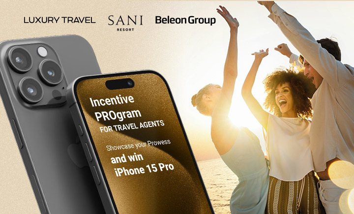 Sani Resort and Luxury Travel DMC will raffle off an iPhone 15 Pro among the best travel agents